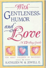 Gentleness, Humor and Love